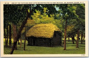 VINTAGE POSTCARD RECONSTRUCTED THATCHED ROOF HUT FORT RALEIGH ROANOKE ISLAND N.C