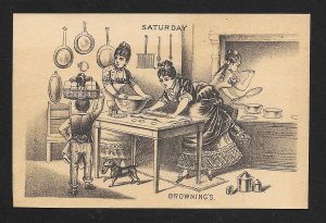 VICTORIAN TRADE CARD Browning's 'Saturday' Baking