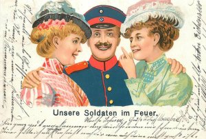 Pre WWI Postcard Soldier With 2 Pretty Ladies Unsere Soldaten Im Feuer 1905