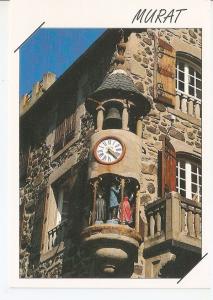 Postal (PostCard) 045772 : Cantal Murat. Horloge - La Coustoune