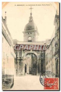 Old Postcard Besancon La Cathedrale St Jean Black Gate