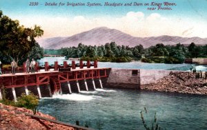 Fresno, California - Irrigation System, Headgate & Dam on Kings River - c1910