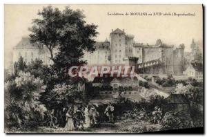 Old Postcard Chateau De Moulins In 17th Century