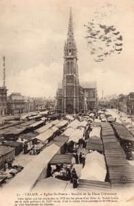 Calais Markets Marche Eglise St Pierre French WW1 History Postcard