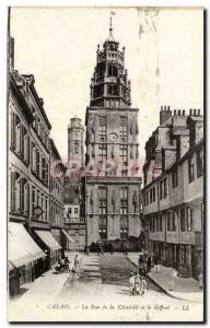 Calais - The Street of the Citadel and the Belfry - Old Postcard