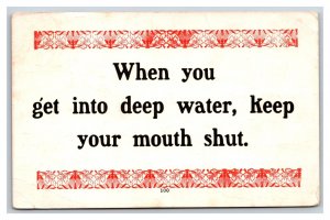 Motto Humor When You Get in Deep Water Keep Your Mouth Shut DB Postcard H26