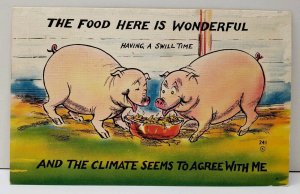 Humor Pigs THE FOOD HERE IS WONDERFUL & The Climate Seems to Agree Postcard C18