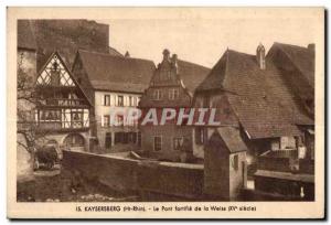 Old Postcard Kaysersberg (Ht-Rhin) fortifile the bridge weiss (xv -century)