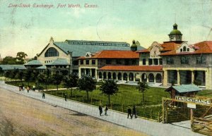 C.1910 Live Stock Exchange, Fort Worth, Texas Postcard P167