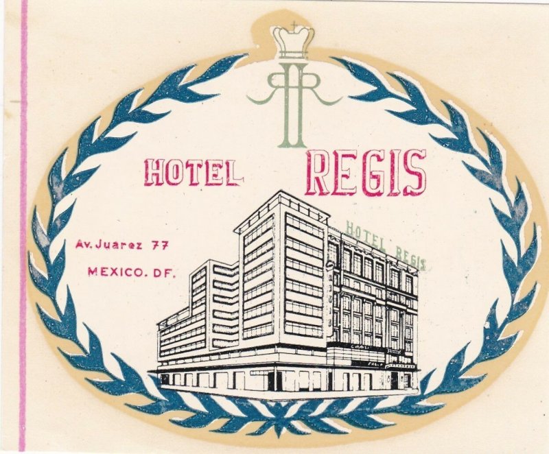 Mexico Mexico City Hotel Regis Vintage Luggage Label sk2508