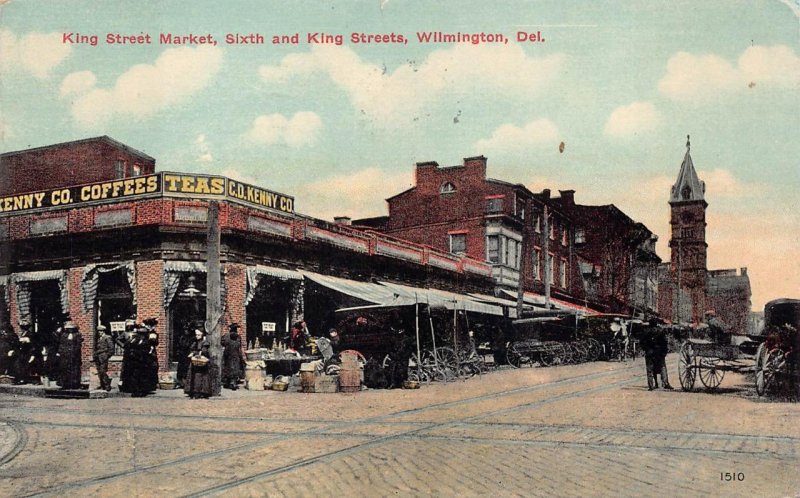 KING STREET MARKET & 6TH COFFEE TEA WILMINGTON DELAWARE POSTCARD 1912