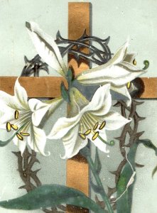 1870s-80s Victorian Religious Card Crosses & Thorns White Lilies P149