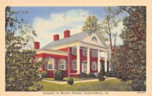 FREDERICKSBURG VIRGINIA~BROMPTON~JOHN LAWRENCE MARYE'S HEIGHTS~POSTCARD 1951