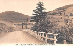 All Good Roads lead to - Roxbury in the Catskills, New York NY  