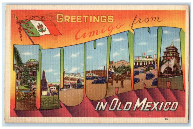 c1930's Greetings Amigo From Tijuana in Old Mexico Posted Vintage Postcard