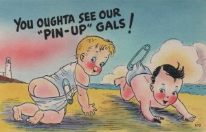 baby postcard: You Oughta See Our Pin-Up Gals!