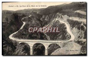 Postcard Cantal Old Bridge of Death of Cidelle