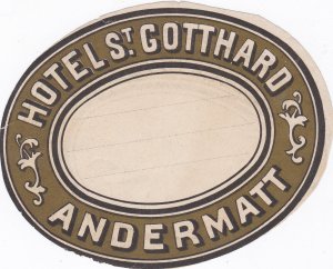Switzerland Andermatt Hotel St Gotthard Vintage Luggage Label sk3436