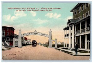 1910 North Wildwood Arch Showing Hotel Cromwell Streetcar New Jersey NJ Postcard