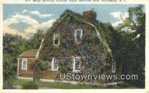 Betsy Williams Cottage - Providence, Rhode Island