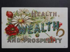 Embossed Poppies Postcard: Health Wealth & Prosperity c1910 - Donation to R.B.L.