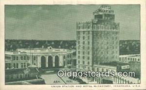 Union Station & Hotel McCartney, Texarkana, USA Depot Railroad Unused 