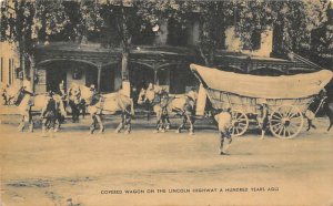 Covered Wagon  On Lincoln Highway 100 Years Ago View Postcard Backing 