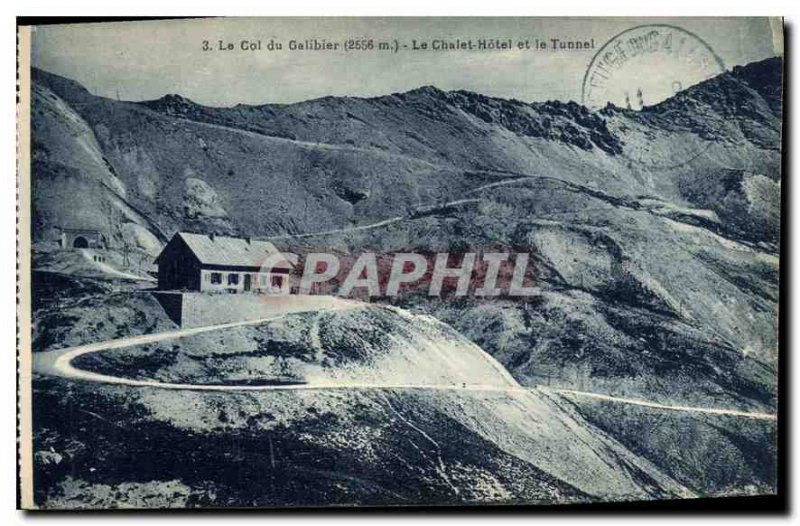 Old Postcard Col du Galibier 2556 m Chalet Hotel and the Tunnel