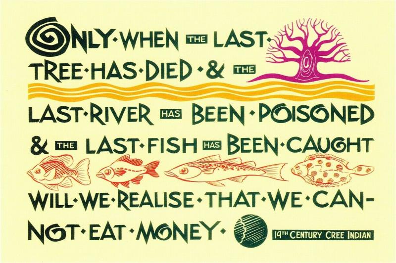 Cree We Cannot Eat Money Native American Quote Postcard #2
