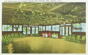 Dance Hall, Gilman's Relief Hot Springs, San Jacinto, Cal. Vintage Postcard P101