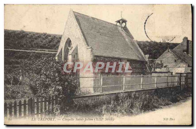 Postcard Old Treport Chapelle Saint Julien XIII century