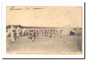 Morocco Oudjda Old Postcard occupancy of & # 39Oudjda April 1907 Camp Sidi Aissa