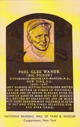 Paul Glee Waner National Baseball Hall Of Fame & Museum  Cooperstown New York