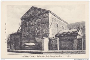 POITIERS, Vienne, France, 1900-1910's; Le Baptistere Gallo Romain Sain Jean D...