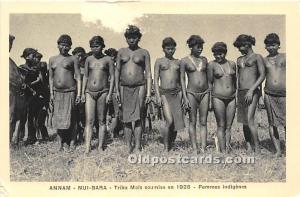 Annam Nui Bara Tribu Mois soumise en 1926 Femmes indigenes African Nude Unuse...