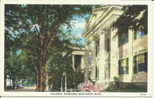 Colonial Mansions, Nantucket, Mass.