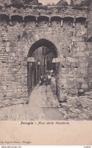 PERUGIA , Italy , Arco della Mandorla, 1900 - 1910