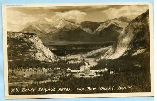 Canada - Alberta, Banff Springs Hotel & Bow Valley  *RPPC