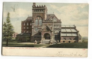 Postcard The Library of University of Pennsylvania Philadelphia PA 1906