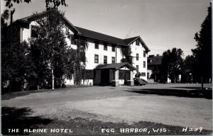 Real Photo Postcard The Alpine Hotel in Egg Harbor, Wisconsin~131270