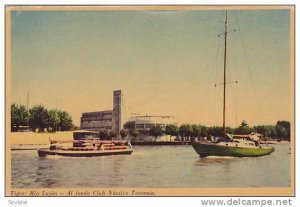 Tigre: Rio Lujan- Al Jondo Club Nautico Teutonia, Argentina, 40s