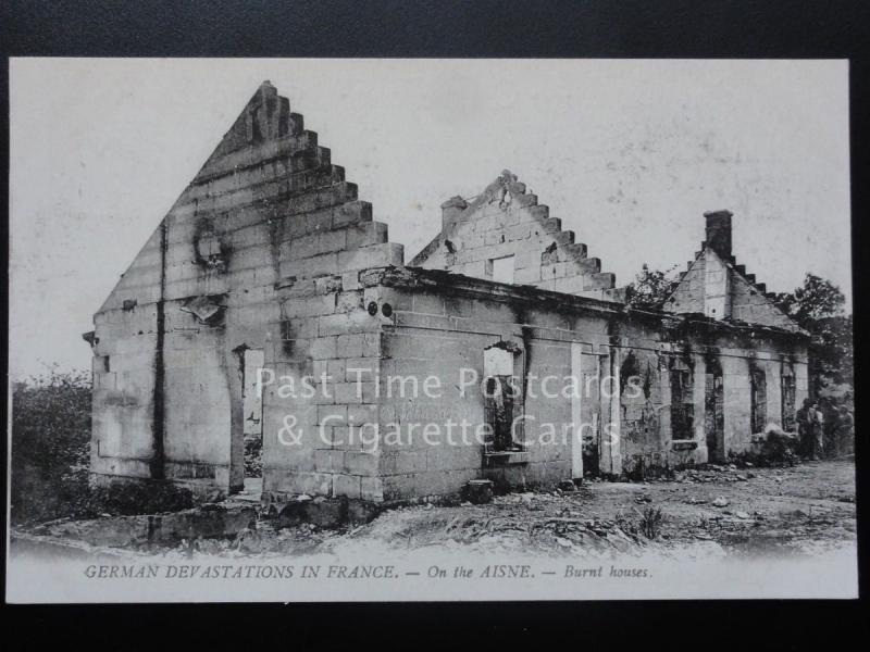 WW1 German Devastation in France on the AISNE, Burnt Houses