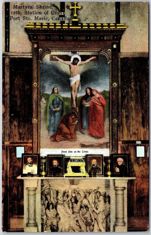 Martyr's Shrine 12th Station Of The Cross Fort Ste Marie Ontario Canada Postcard