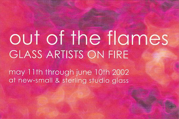 Out Of The Flames Glass Artists On Fire New-Small and Sterling Studio Glass V...