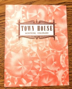 Town House Restaurant Menu Montrose CO 1930's 4 3/8x 5 3/8