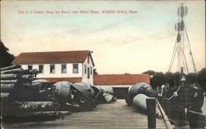 Woods Hole Cape Cod MA US Repair Shop Buoys Relief Ships c1910 Postcard