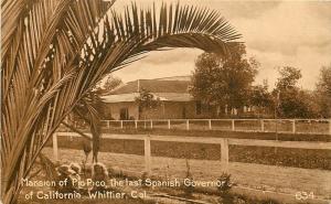 1907-1915 Postcard; Manision of Pico Pico, last Spanish Governor of CA, Whittier