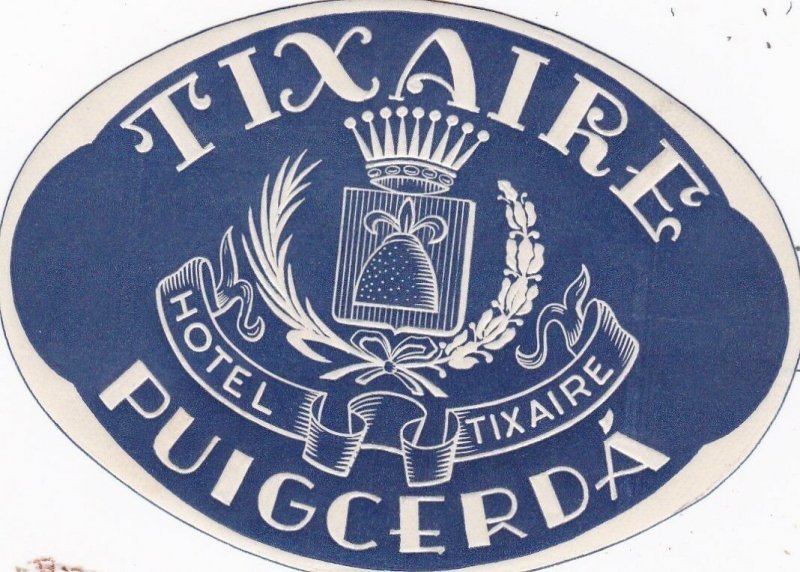 Spain Puigcerda Hotel Tixaire Vintage Luggage Label sk4496