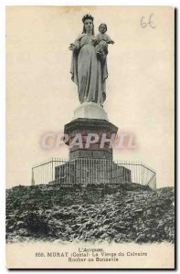 Old Postcard Murat Cantal Auvergne The Virgin of Calvary Rocher Bonnevie