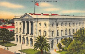 LAREDO, Texas TX    POST OFFICE~FEDERAL BUILDING   ca1940's Linen Postcard